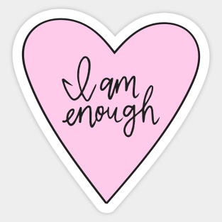 I am Enough Sticker